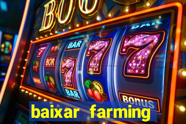 baixar farming simulator 18 dinheiro infinito